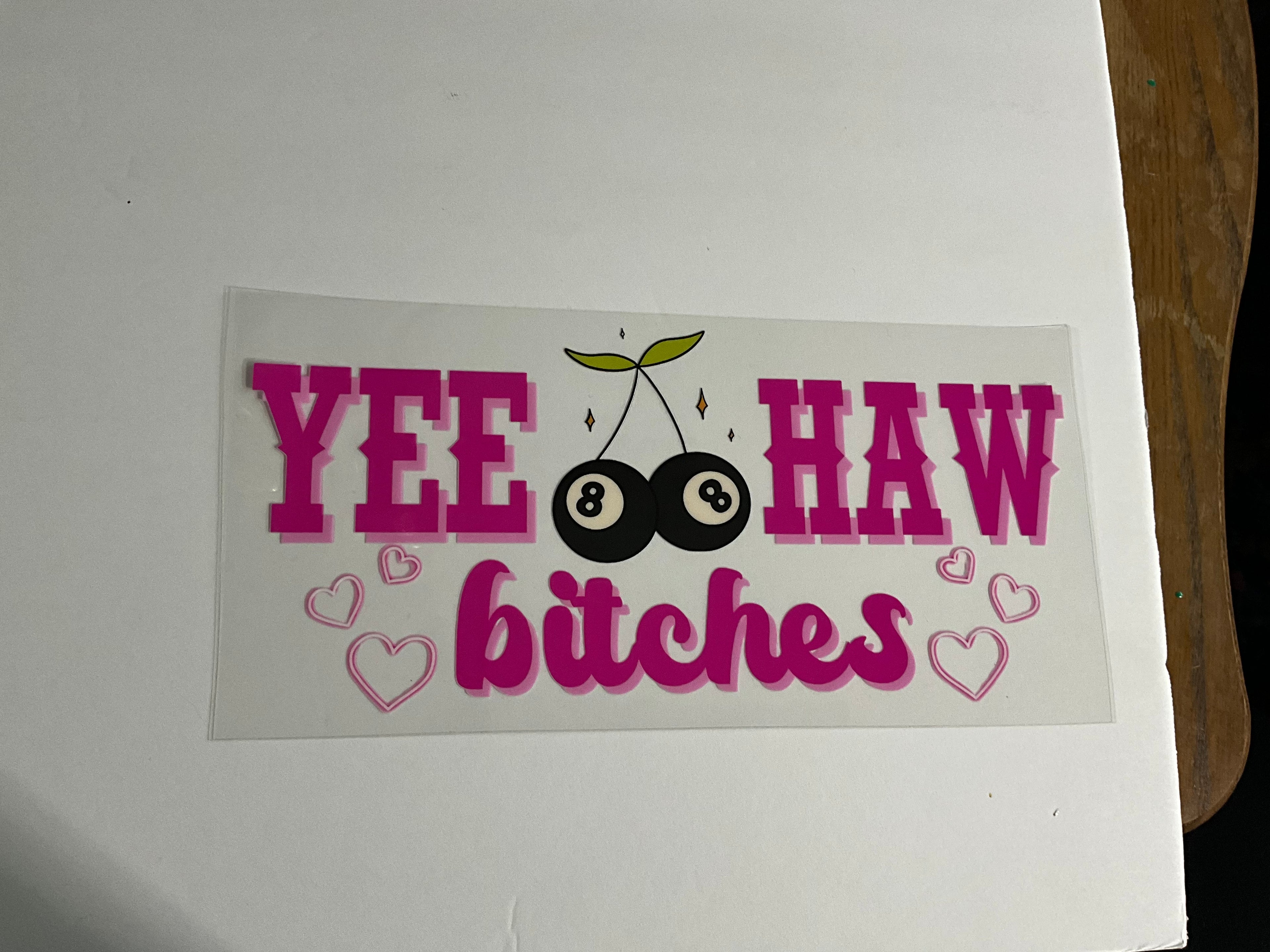 Yeehaw Bitches Wrap #39